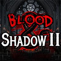 Blood & Shadow 2